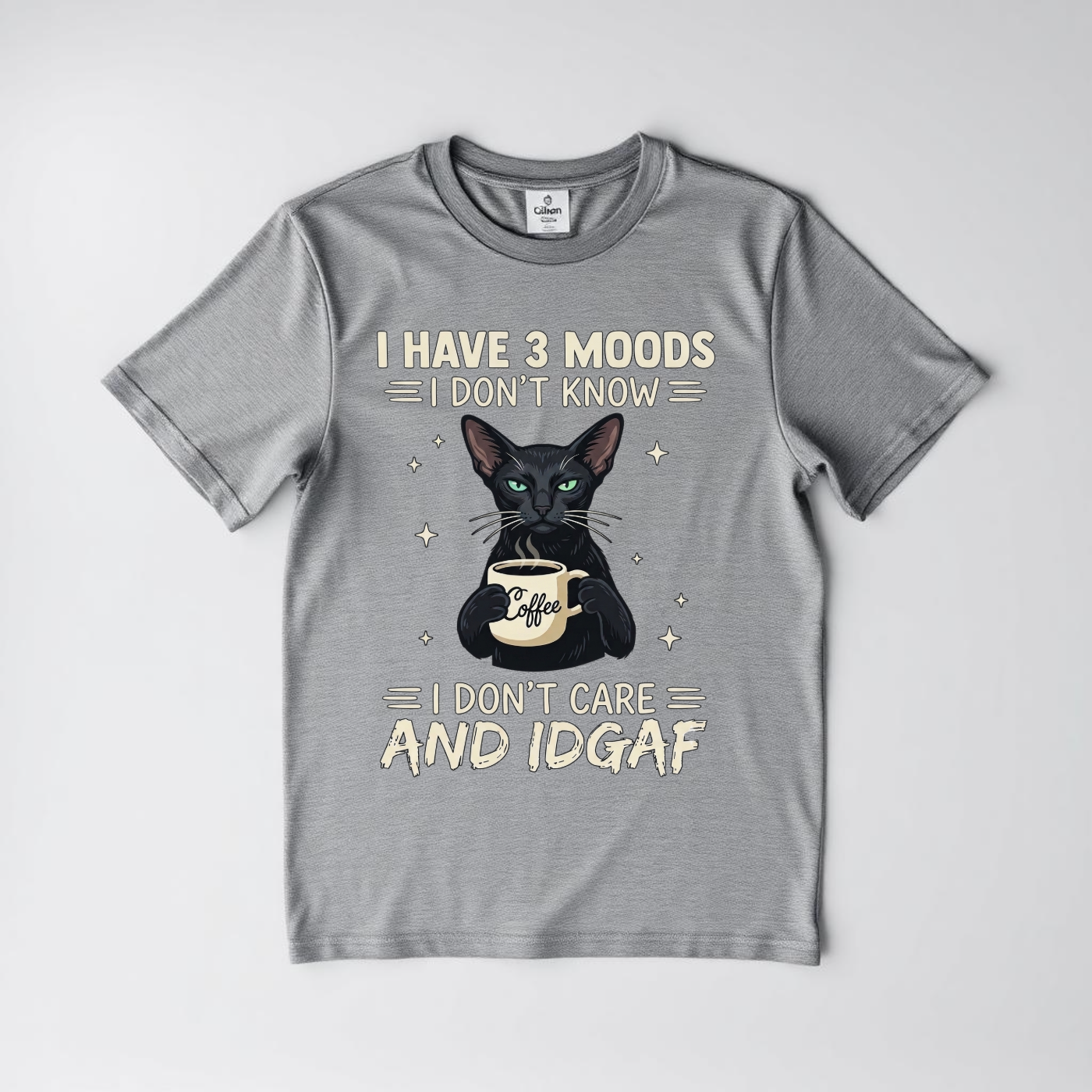 I HAVE THREE MOODS - IDK - IDC - AND IDGAF