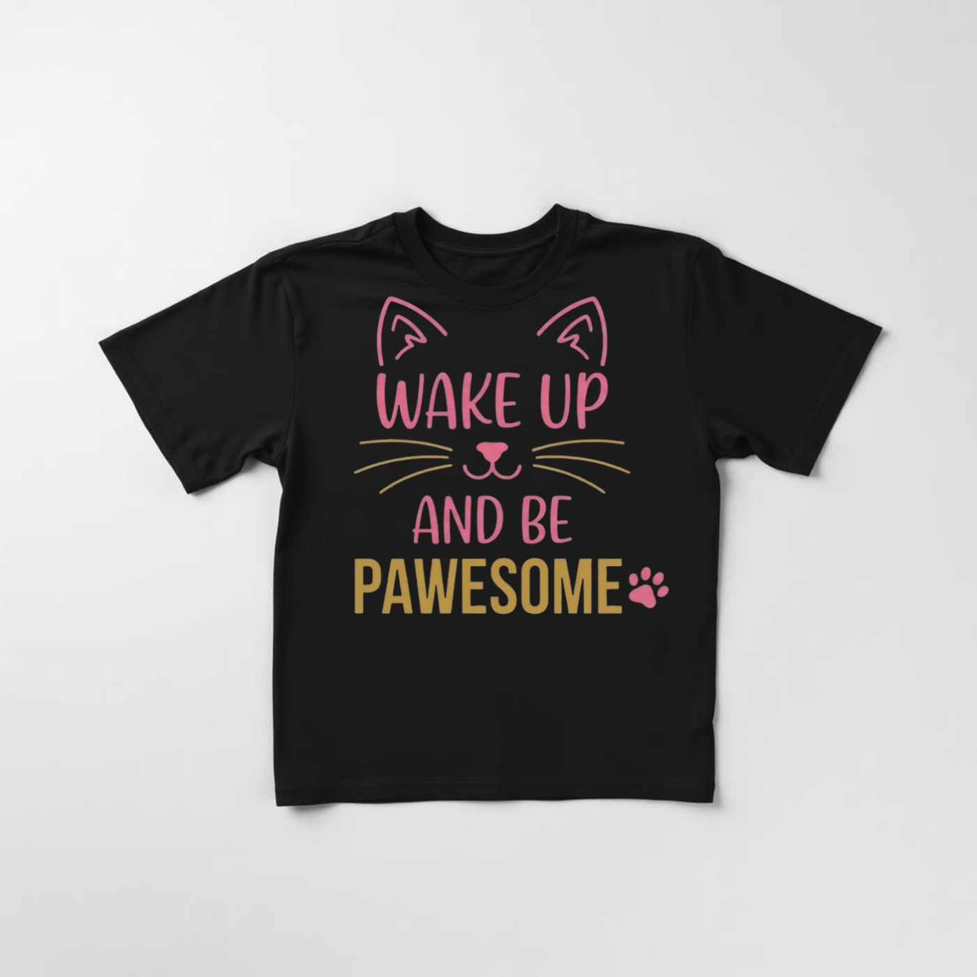 WAKE UP AND BE PAWESOME